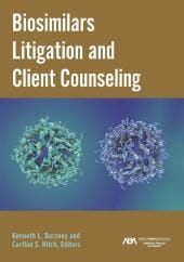 Download Biosimilars Litigation and Client Counseling - E-Book - PDF