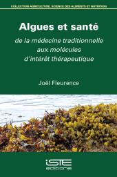 Download pdf/ eBook Algues et Santé : De la Médecine Traditionnelle Aux Molécules d'intérêt Thérapeutique - E-Book - PDF