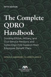 Download The Complete QDRO Handbook : Dividing ERISA, Military, and Civil Service Pensions and Collecting Child Support from Employee Benefit Plans, Fifth Edition - E-Book - PDF
