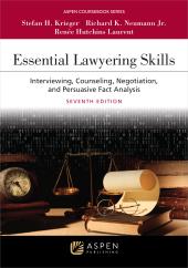 Download Essential Lawyering Skills : Interviewing, Counseling, Negotiation, and Persuasive Fact Analysis, Seventh Edition - E-Book - PDF