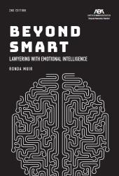Download Beyond Smart : Lawyering with Emotional Intelligence, Second Edition - E-Book - PDF