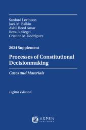 Download Processes of Constitutional Decisionmaking : Cases and Materials, Eighth Edition, 2024 Supplement - E-Book - PDF