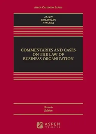 Commentaries and Cases on the Law of Business Organization (Aspen Casebook Series), 7th Edition - E-Book - PDF