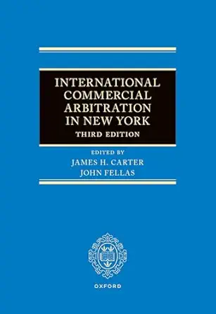 International Commercial Arbitration in New York, 3rd Edition - E-Book - Original PDF