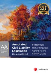 Download pdf/eBook Annotated Civil Liability Legislation : Queensland - E-Book - PDF