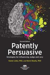 Download Patently Persuasive : Strategies for Influencing Judge and Jury, Second Edition - E-Book - PDF