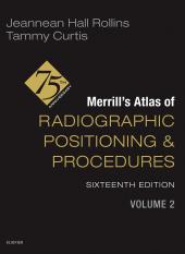 Download Merrill's Atlas of Radiographic Positioning and Procedures - Volume 2 - E-Book : Merrill's Atlas of Radiographic Positioning and Procedures - Volume 2 - E-Book - E-Book - PDF
