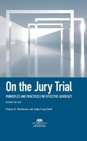Download On the Jury Trial : Principles and Practices for Effective Advocacy, Second Edition - E-Book - PDF