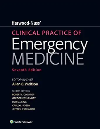 Harwood-Nuss' Clinical Practice of Emergency Medicine, 7th Edition - E-Bookv