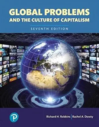 Download eBook/Pdf Global Problems and the Culture of Capitalism, 7th Edition - Instructor Resources (Instructor's Manual + Test Bank + PowerPoint Presentations)
