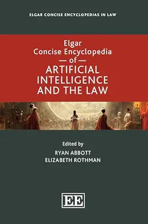 Elgar Concise Encyclopedia of Artificial Intelligence and the Law - E-Book - Original PDF