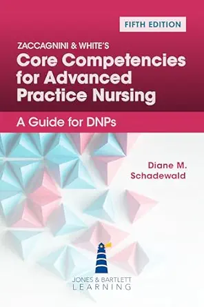 Zaccagnini & White's Core Competencies for Advanced Practice Nursing: A Guide for DNPs, 5th Edition - E-Book - Original PDF