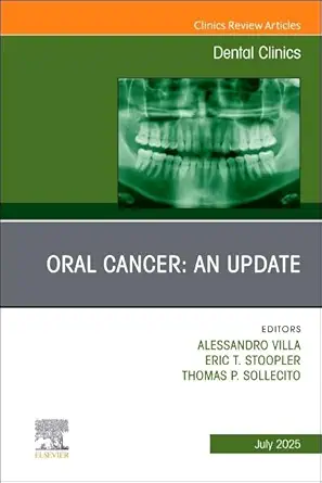 Oral Cancer: An Update, An Issue of Dental Clinics of North America - E-Book - Original PDF