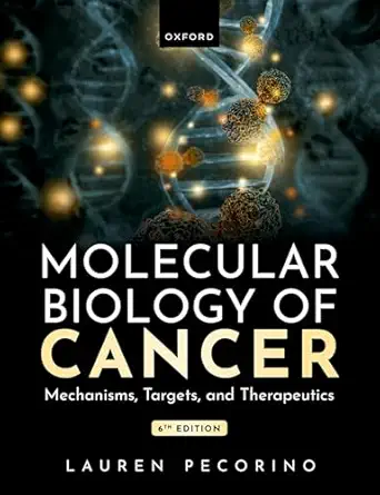 Molecular Biology of Cancer: Mechanisms, Targets, and Therapeutics, 6th Edition - E-Book - PDF