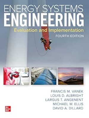 Energy Systems Engineering: Evaluation and Implementation, Fourth Edition (4th Edition) - E-Book - Original PDF
