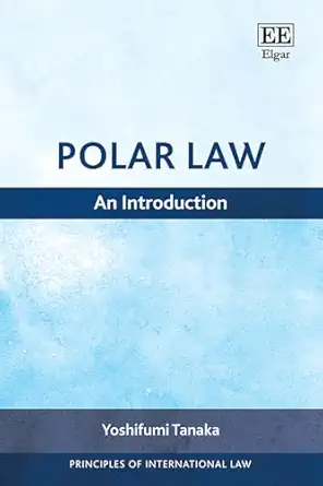 Polar Law: An Introduction (Principles of International Law series) - E-Book - Original PDF
