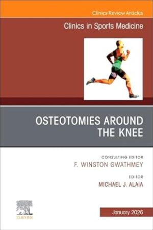 Osteotomies Around the Knee, An Issue of Clinics in Sports Medicine - E-Book - Original PDF