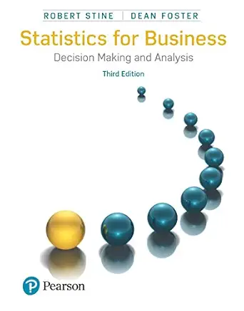 Download eBook/Pdf Statistics for Business: Decision Making and Analysis, 3rd Edition - Instructor Resources (Instructor's Solutions Manual + Test Bank + PowerPoint Presentations)