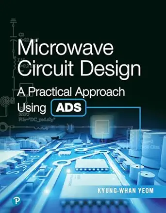 Download eBook/Pdf Microwave Circuit Design: A Practical Approach Using ADS - Instructor Resources (Instructor's Solutions Manual + PowerPoint Presentations)