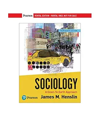 Download eBook/Pdf Sociology: A Down-To-Earth Approach, 14th Edition - Instructor Resources (Instructor's Manual + Test Bank + PowerPoint Presentations)