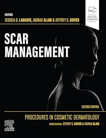 Procedures in Cosmetic Dermatology: Scar Management, 2nd Edition - E-Book - PDF