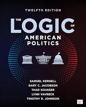 The Logic of American Politics, 12th Edition - E-Book - Original PDF