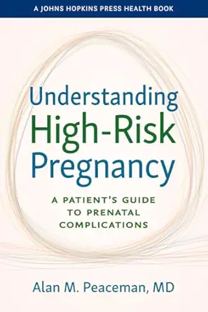 Understanding High-Risk Pregnancy: A Patient's Guide to Prenatal Complications (A Johns Hopkins Press Health Book) - E-Book - Original PDF