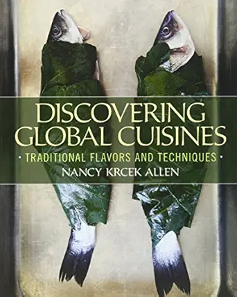 Download eBook/Pdf Discovering Global Cuisines: Traditional Flavors and Techniques, 1st Edition - Instructor Resources (Instructor's Manual + PowerPoint Presentations)