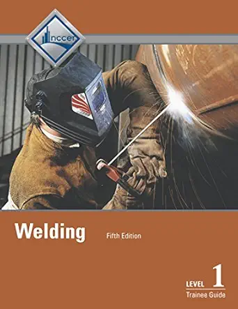 Download eBook/Pdf Welding Level 1 Trainee Guide, 5th Edition - Instructor Resources (Exam Questions + PowerPoint Presentations + Other Resources)