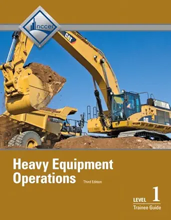 Download eBook/Pdf Heavy Equipment Operations Level 1: Trainee Guide, 2nd Edition - Instructor Resources (Orientation to the Trade + Other Resources)