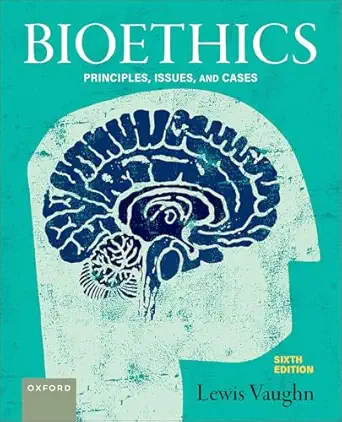Bioethics: Principles, Issues, and Cases, 6th Edition - E-Book - Original PDF