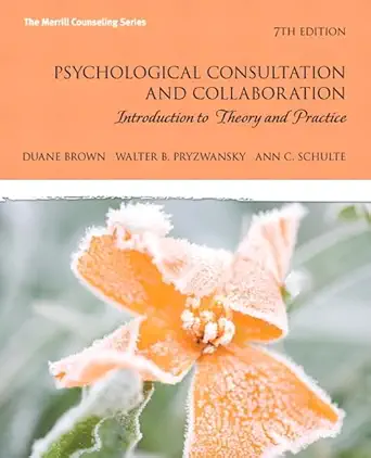 Download eBook/Pdf Psychological Consultation and Collaboration: Introduction to Theory and Practice, 7th Edition - Instructor's Manual