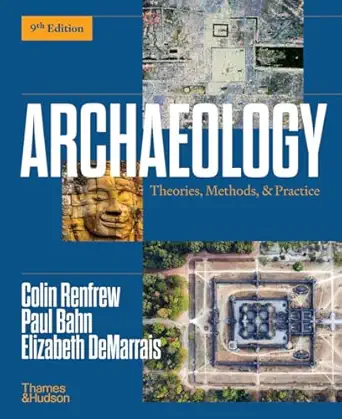 Archaeology: Theories, Methods, & Practice, 9th Edition - E-Book - Original PDF
