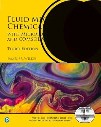 Download eBook/Pdf Fluid Mechanics for Chemical Engineers: with Microfluidics, CFD, and COMSOL Multiphysics 5, 3rd Edition - Instructor's Solutions Manual
