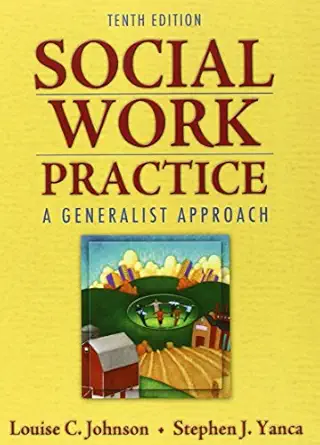 Download eBook/Pdf Social Work Practice: A Generalist Approach, 10th Edition - Instructor Resources (Instructor's Manual and Test Bank)