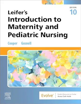 Download Leifer’s Introduction to Maternity and Pediatric Nursing, 10th Edition - E-Book - Original PDF
