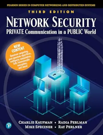 Download eBook/Pdf Network Security: Private Communication in a Public World, 3rd Edition - Instructor Resources (Test Bank + PowerPoint Presentations)