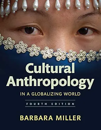 Download eBook/Pdf Cultural Anthropology in a Globalizing World, 4th Edition - Instructor Resources (Instructor's Manual + Test Bank + PowerPoint Presentations)