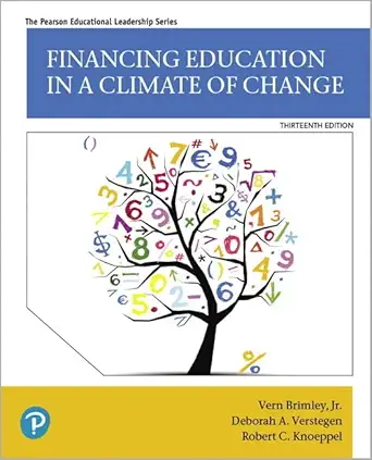 Download eBook/Pdf Financing Education in a Climate of Change, 13th Edition - Instructor Resources (Test Bank + PowerPoint Presentations)