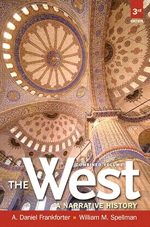 Download eBook/Pdf The West: A Narrative History, 3rd Edition - Instructor Resources (Instructor's Manual + Test Bank + PowerPoint Presentations)