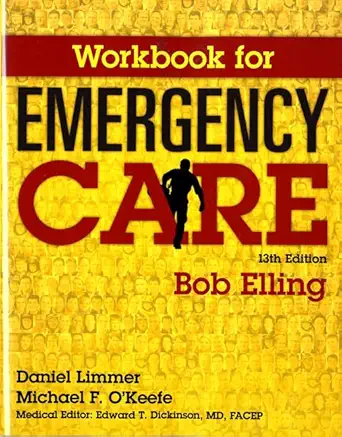 Download eBook/Pdf Workbook for Emergency Care, 13th Edition - Instructor Resources (Skills Checklists + Test Bank + PowerPoint Presentations + Other Resources)