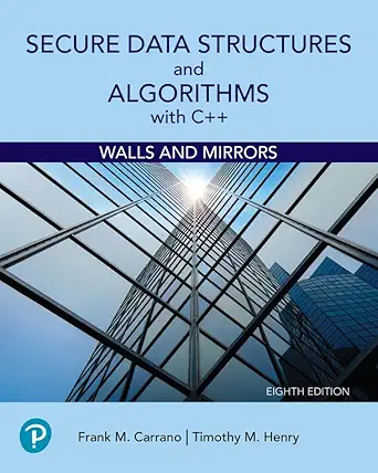Download eBook/Pdf Secure Data Structures and Algorithms with C++, 8th Edition - Instructor Resources (Instructor's Solutions Manual + Test Bank + PowerPoint Presentations)