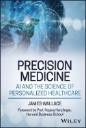 Precision Medicine, AI and the Science of Personalized Healthcare - E-Book - PDF