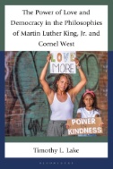 The Power of Love and Democracy in the Philosophies of Martin Luther King, Jr. And Cornel West - E-Book - PDF