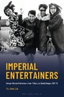 Imperial Entertainers : Korean Women Performers From Military to Global Stages, 1937–75 - E-Book - PDF