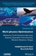 Multi-physics Optimization : Mechanics, Fluid Interaction Structure, Shaping, Stochastic Finite Elements, Random Vibrations, Fatigue - E-Book - PDF