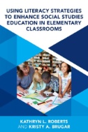 Using Literacy Strategies to Enhance Social Studies Education in Elementary Classrooms - E-Book - PDF