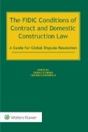 The FIDIC Conditions of Contract and Domestic Construction Law : A Guide for Global Dispute Resolution - E-Book - PDF
