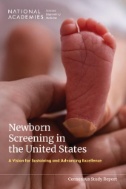Newborn Screening in the United States : A Vision for Sustaining and Advancing Excellence - E-Book - PDF