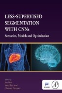 Less-Supervised Segmentation with CNNs : Scenarios, Models and Optimization - E-Book - PDF